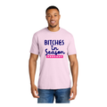 Comfort Colors Tee Bitches in Season